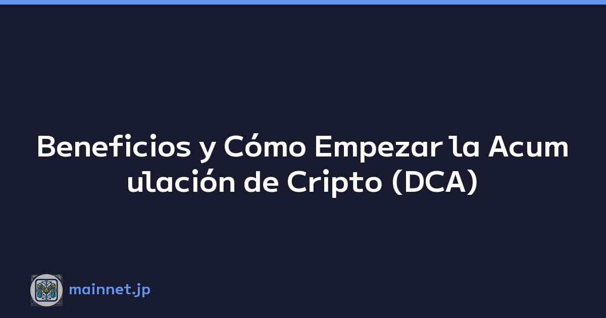 Featured image of post Beneficios y Cómo Empezar la Acumulación de Cripto (DCA)
