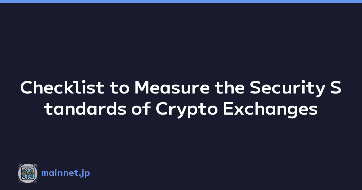 Featured image of post Checklist to Measure the Security Standards of Crypto Exchanges