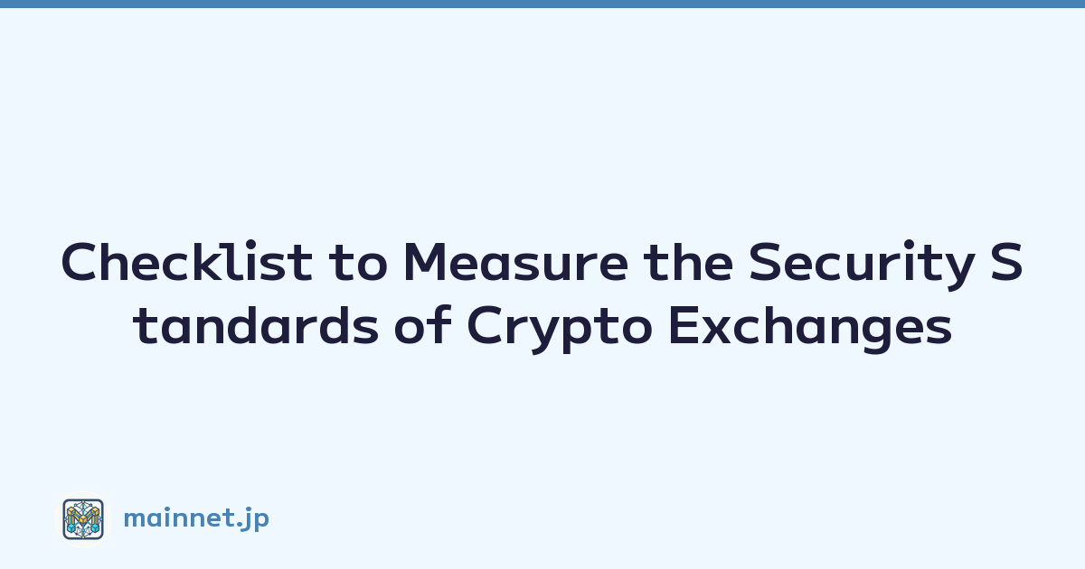 Featured image of post Checklist to Measure the Security Standards of Crypto Exchanges
